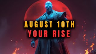 CHOSEN ONE, AUGUST 10 YOUR RISE – GOD LAST MESSAGE 👍🏻