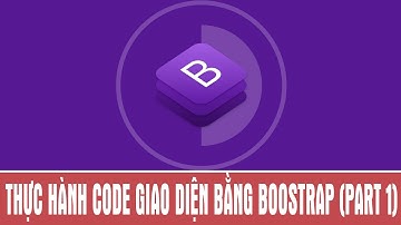 Học Bootstrap Qua Thực Hành Code Website (Part1)