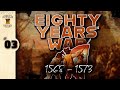 Eighty Years' War: Episode 3 - Rabble-Rousing Rebel