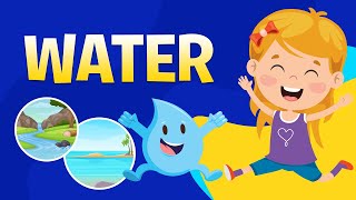 Water | Learn All About Water For Kids | Importance of Water | Science | Educational Video