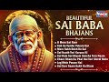 Beautiful sai baba bhajans  non stop sai baba bhajan  bhakti song  shirdi sai bhajan  sai bhajan