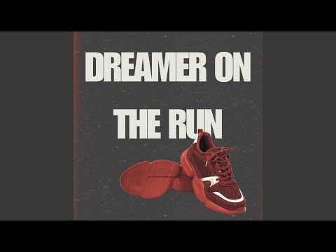 Dreamer On The Run