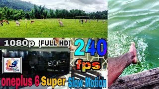 Oneplus 6 Super Slow Motion Vide 2019 | SHADAT'S DAYOUT