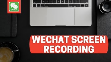 How to Record WeChat Screen Recording | OgyMogy