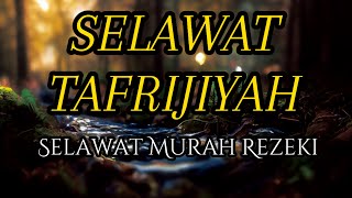 SELAWAT TAFRIJIYAH - Selawat Murah Rezeki & Dipermudahkan Urusan ( 1 Jam ) #selawattafrijiyah