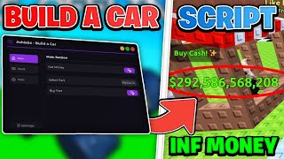 ✨ NEW! | Roblox 🚗 Build a Car SCRIPT - INF Money - MORE!