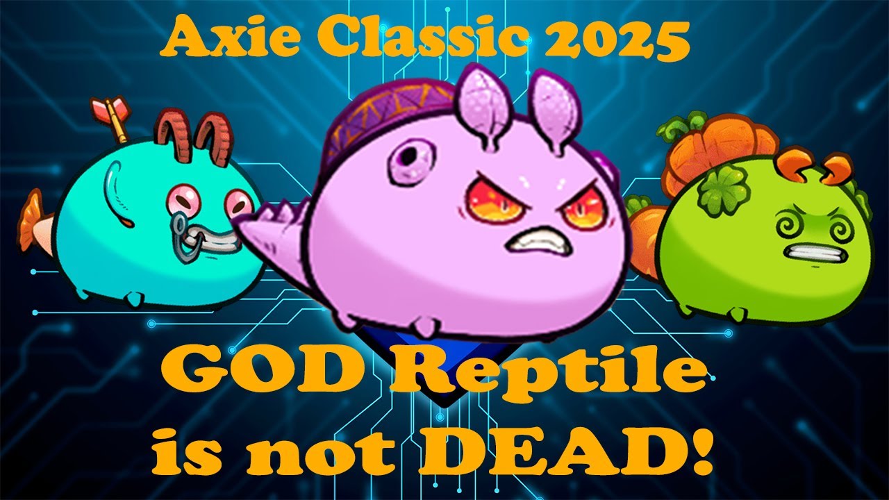 GOD REPTILE IS NOT DEAD!! AXIE V2 2025 CLASSIC META TEAM