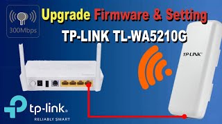 Cara upgrade dan setting TP Link TL-WA5210G