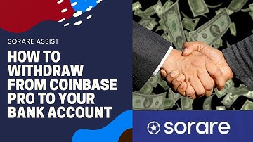 Sorare - How to WITHDRAW from Coinbase pro to your bank account  - EASY and simple