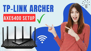Tp Link Archer AXE5400 setup