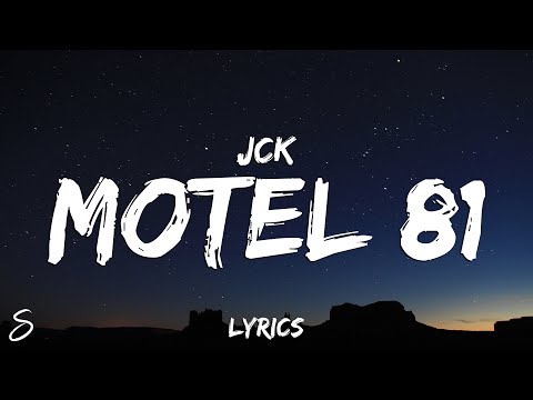 jck - MOTEL 81 (Lyrics)