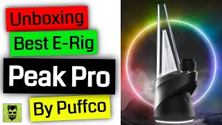 Puffco Peak Pro Unboxing e-rig dabbing vaporizer
