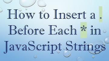 How to Insert a . Before Each * in JavaScript Strings