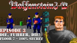 Wolfenstein 3D TC Walkthrough - Episode 3 Die, Fuhrer, Die! [Floor 7 - 100% Secret]