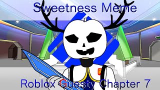 Roblox Guesty - SWEETNESS MEME (Chapter 7)