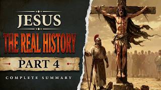 The Real Jesus: How a Crucifixion Changed the World (Part 4)