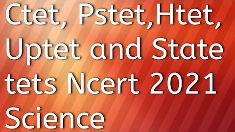 Ctet, Pstet, Htet, Uptet, Mptet,,,,,, SCIENCE,,,,, components of food