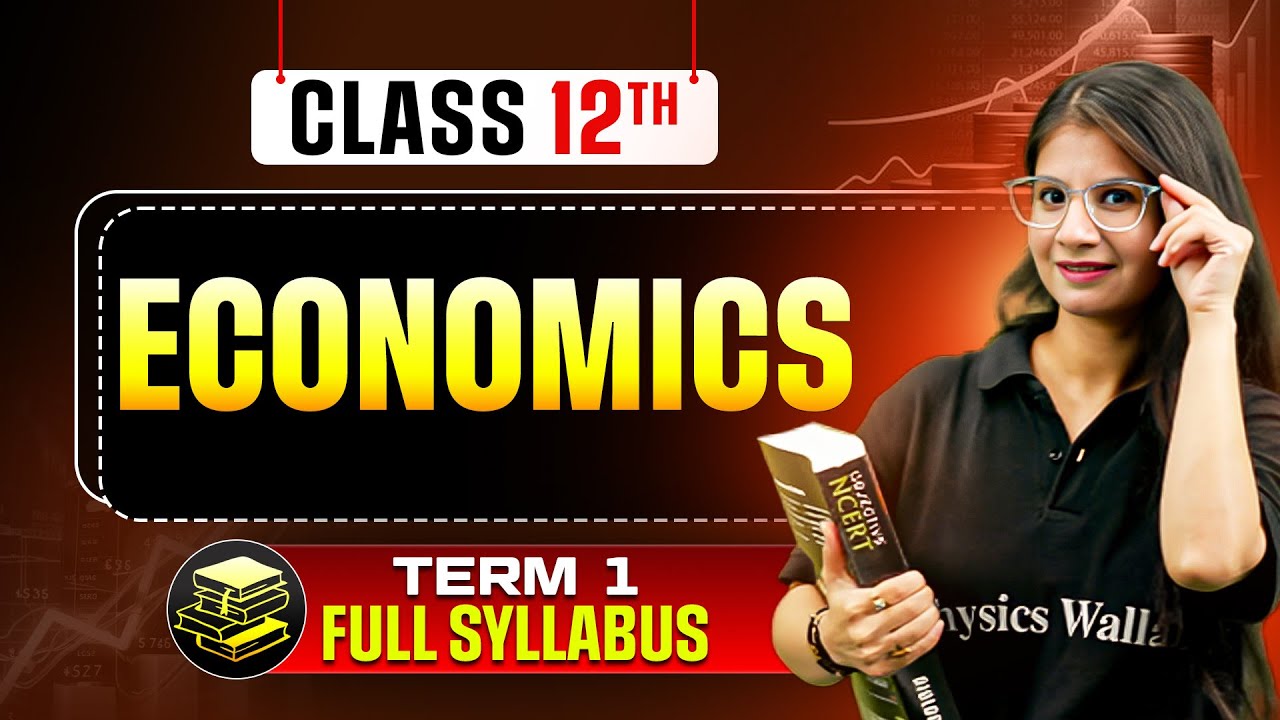 Class 12 Economics Term 1 Marathon 📚 | Full Syllabus Revision in One Shot!