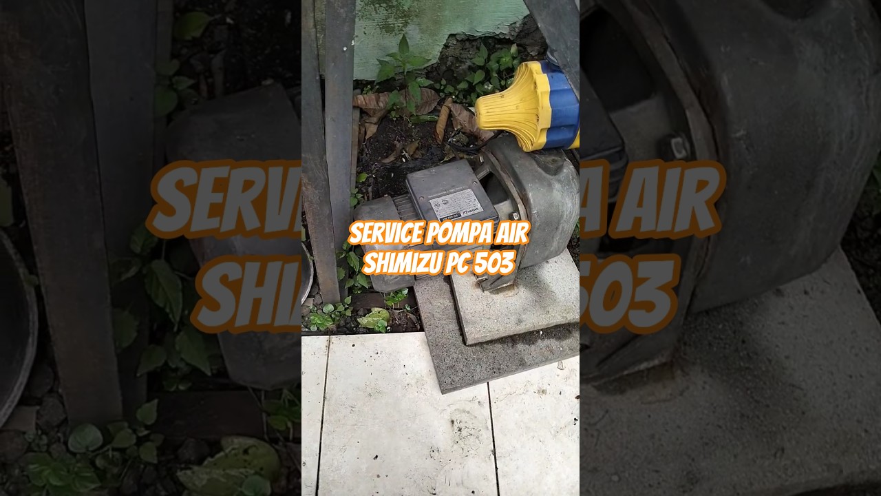 Service Pompa Air Shimizu PC 503 Bit 