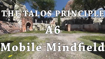 [The Talos Principle] A6 - Mobile Mindfield