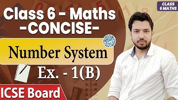Class 6 Math Concise, Number System | Exercise 1(B) | ICSE Board | 2024 - 2025