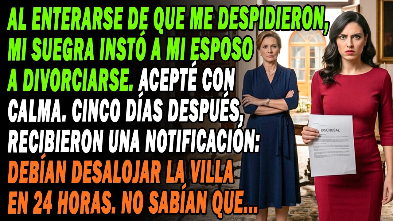 🥲Tras Mi Despido😡 Mi Suegra Exigió El Divorcio📃 5 Días Después🏘️ Les Ordenan Desalojar La Villa...⁉️
