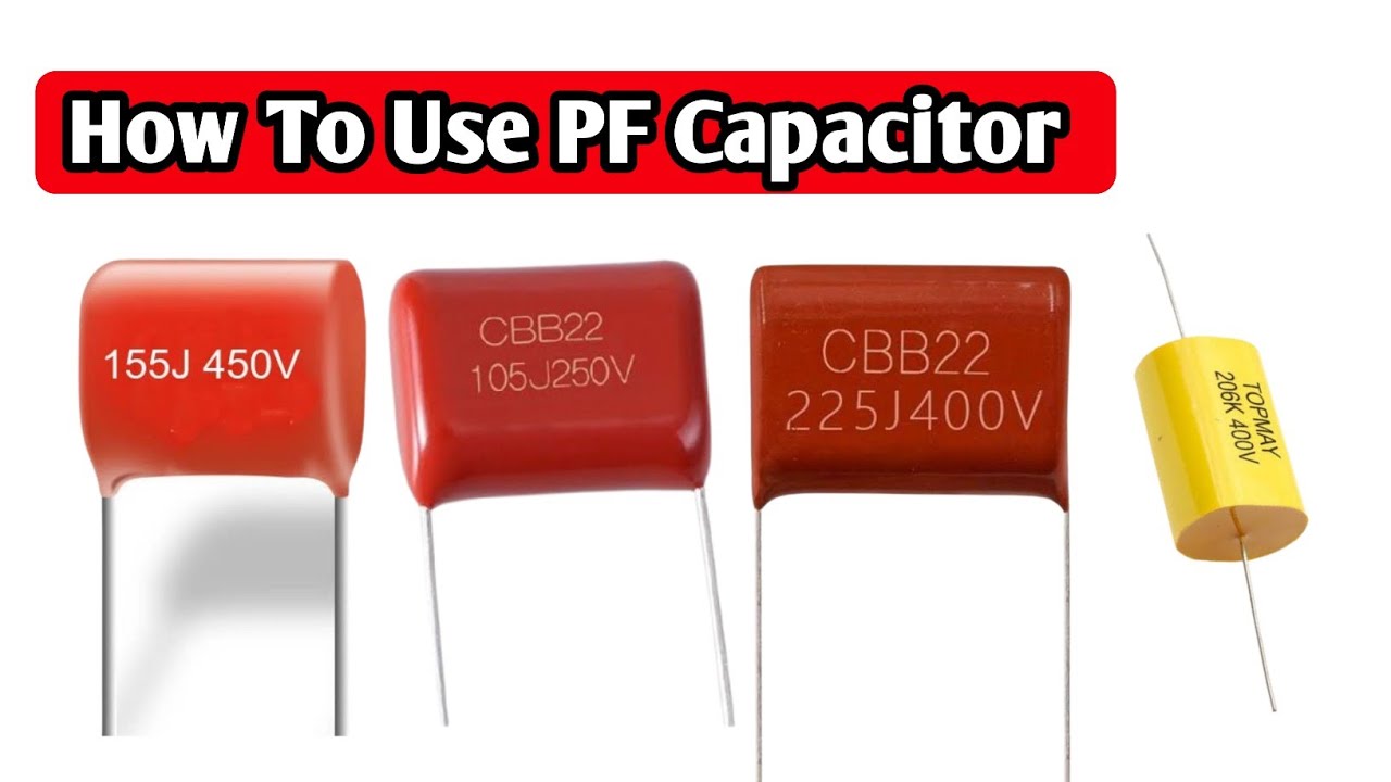 किसी भी Circuit में PF Capacitor क्यों लगाया जाता है || How to use pf capacitor in Hindi | PF