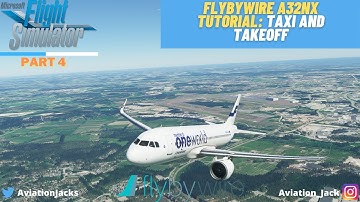 [MSFS 2020] FlyByWire A32NX Tutorial: Taxi and Takeoff [Part 4]