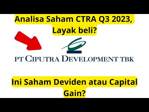 Analisa Saham CTRA Q3 2023, Bagaimana prospeknya?