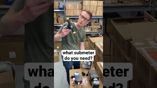 How to choose a submeter? What submeter do I need?