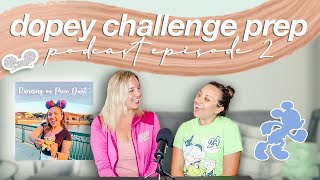 RUNDISNEY DOPEY CHALLENGE PREP EPISODE 2 | Running on Pixie Dust Podcast
