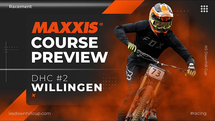 Maxxis Course Preview - iXS DHC #2 Willingen 🇩🇪 2024