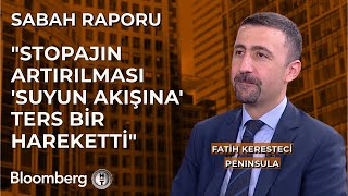 Sabah Raporu - 'Stopajın Artırılması 'Suyun Akışına' Ters Bir Hareketti' | 10 Mayıs 2024 by BloombergHT 64 views 1 hour ago 37 minutes