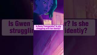 Is Gwen Stacy Trans? Spider-Man Across The Spider-Verse, Miles Morales New Interest