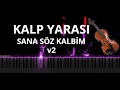 Kalp Yarası Müzikleri Sana Söz Kalbim V2 Piano Violin Cover Kalp Yarası Müzikleri Sana Söz Kalbim V2 Piano Violin Cover