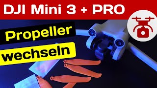 DJI Mini 3 Propeller tauschen & auf MASTER AIRSCREW STEALTH Propeller DJI Mini 3 pro Props wechseln