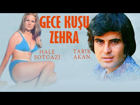 Gece Kuşu Zehra Türk Filmi | FULL | TARIK AKAN | HALE SOYGAZİ