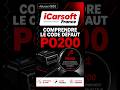 Code défaut P0200 | Symptômes, origines, méthodes de résolution, iCarsoft France vous explique tout