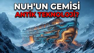 Nuh’un Gemisi Gerçekten Bir Teknoloji miydi? Ağrı Dağı’ndaki Sır? | Uyku Tarih Belgeseli