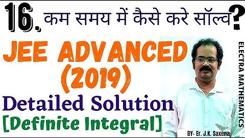 16. JEE ADVANCED (2019) - Detailed Solution | Mathematics | IIT JEE | JEE Math | BY- Er. J.K. Saxena