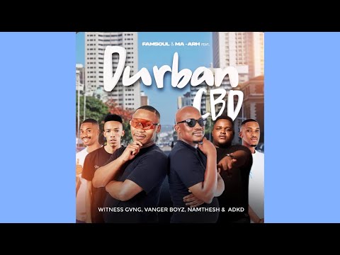 FamSoul & Ma-Arh, Vanger Boyz, Witness Gvng, ADKD, Namthesh - Durban CBD