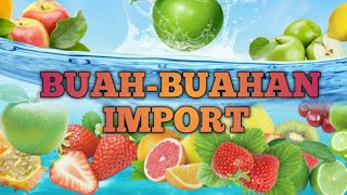 Buah-buahan import (mari belajar)