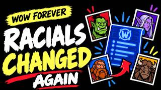 WoW Forever Racials Changed AGAIN! Major Nerfs Before Launch