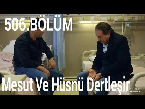 Arka Sokaklar 506.Bölüm Mesut Ve Hüsnü Duygusal Konuşma