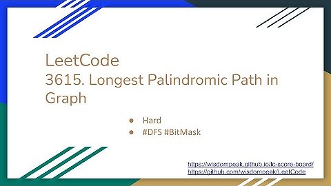 【每日一题】LeetCode 3615. Longest Palindromic Path in Graph