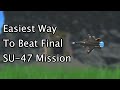 Easiest Way To Beat Final SU-47 Mission (No P2W Stuff Needed) | Military Tycoon