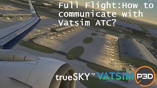 P3D V5 | Full Flight | How to communicate with ATC | Heathrow [EGLL] - Amsterdam [EHAM] | PMDG 737