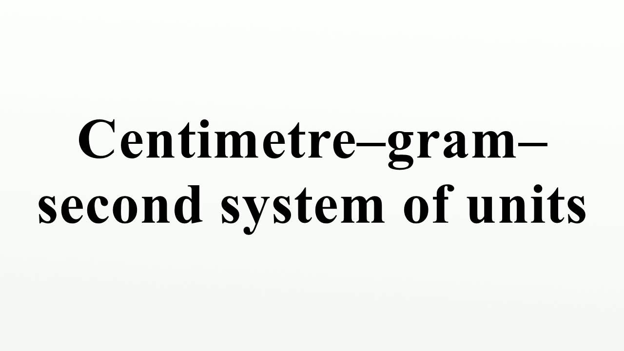 CGS System: Unveiling the Secrets of Measurement! - whattoknow.blog