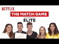 The Cast of Elite Play The Match Game | Elite | Netflix