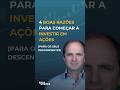 4 Boas Razões para Começar a Investir em Ações